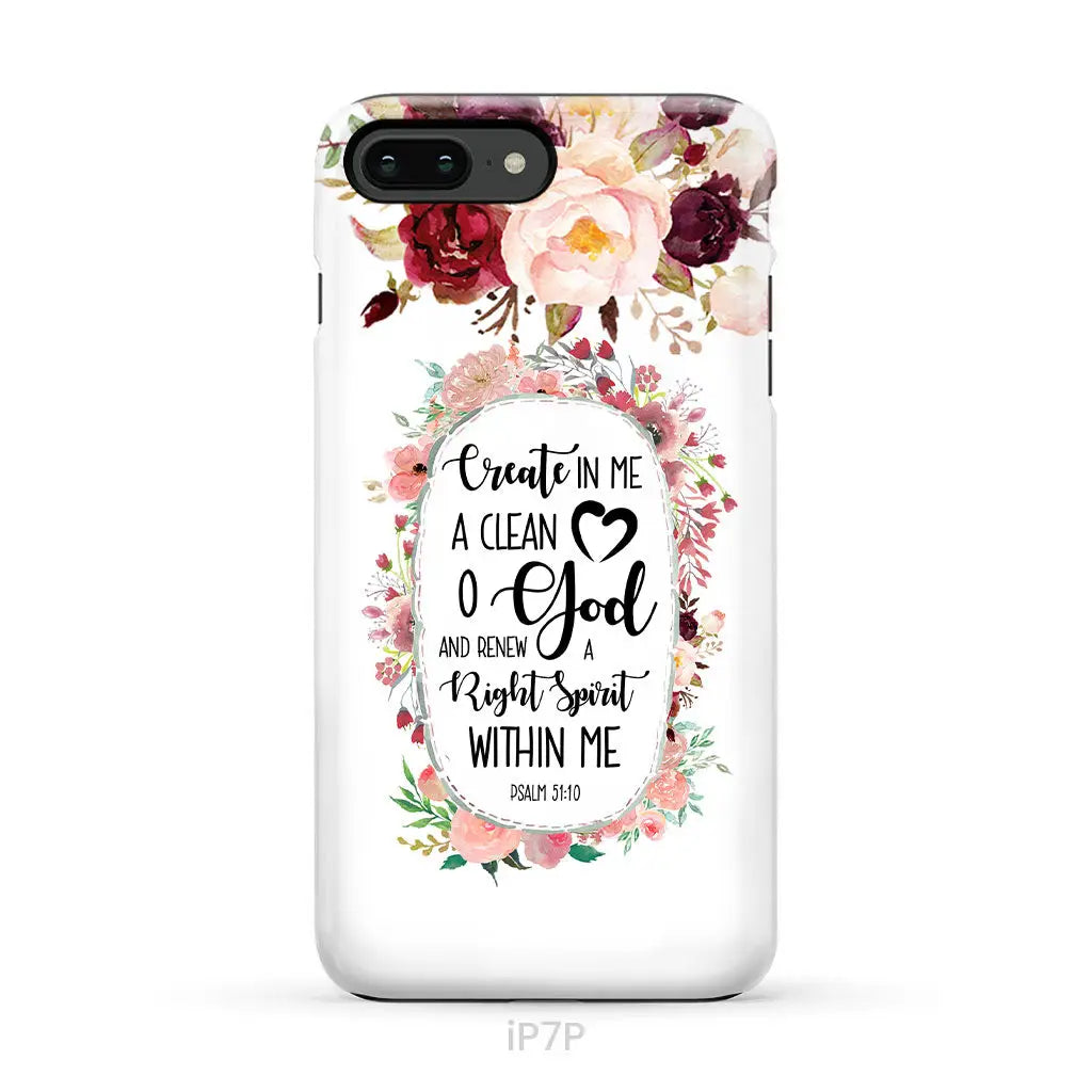 Psalm 51:10 Create in me a clean heart phone case Bible verse phone cases iPhone 7 Plus / Tough Case