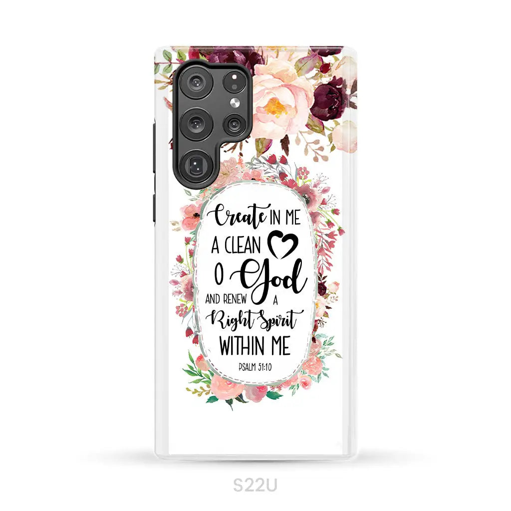Psalm 51:10 Create in me a clean heart phone case Bible verse phone cases Samsung Galaxy S22 Ultra / Tough Case