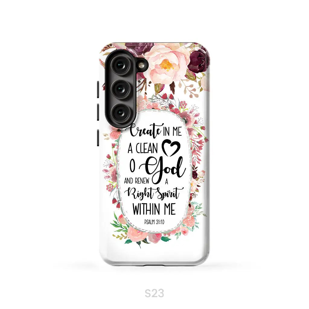 Psalm 51:10 Create in me a clean heart phone case Bible verse phone cases Samsung Galaxy S23 (Not for S23 FE) / Tough