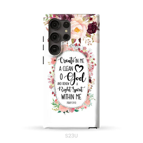 Psalm 51:10 Create in me a clean heart phone case Bible verse phone cases Samsung Galaxy S23 Ultra / Tough Case