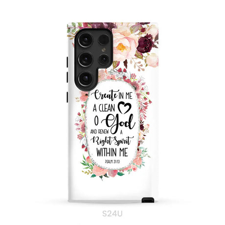 Psalm 51:10 Create in me a clean heart phone case Bible verse phone cases Samsung Galaxy S24 Ultra / Tough Case