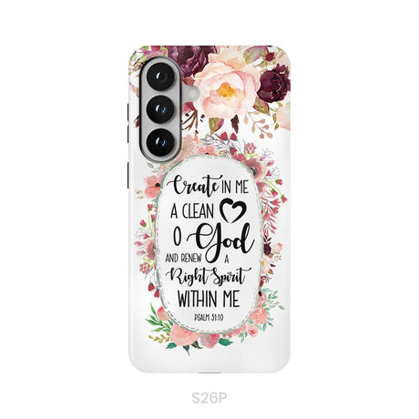 Psalm 51:10 Create In Me A Clean Heart Phone Case Bible Verse Phone Cases Samsung Galaxy S26 Plus / Tough Case