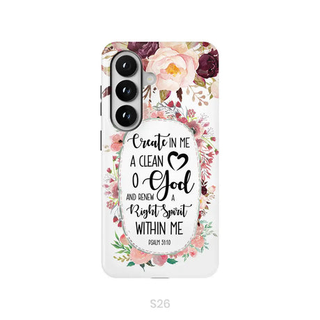 Psalm 51:10 Create In Me A Clean Heart Phone Case Bible Verse Phone Cases Samsung Galaxy S26 / Tough Case