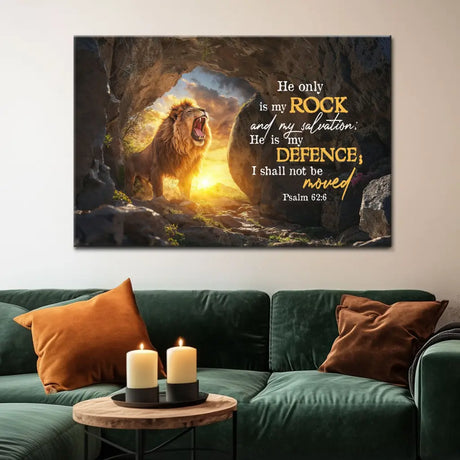 Christian wall art canvas: Psalm 62:6, "He only is my rock and my salvation," featuring the Lion of Judah and the empty tomb.