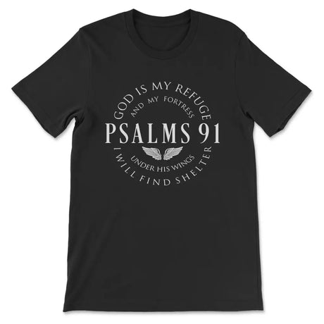 Psalm 91 shirt God is my refuge and my fortress Christian t-shirt Black / S
