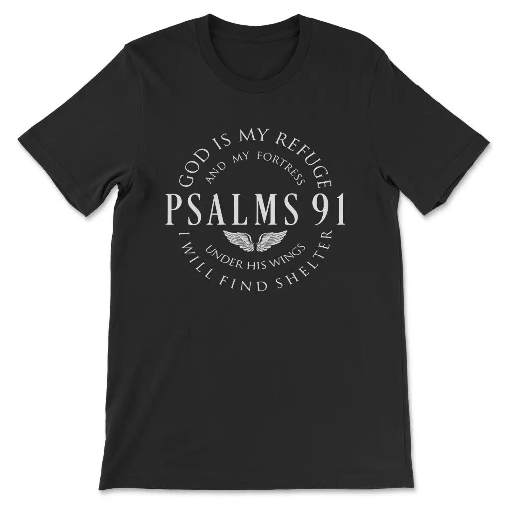 Psalm 91 shirt God is my refuge and my fortress Christian t-shirt Black / S