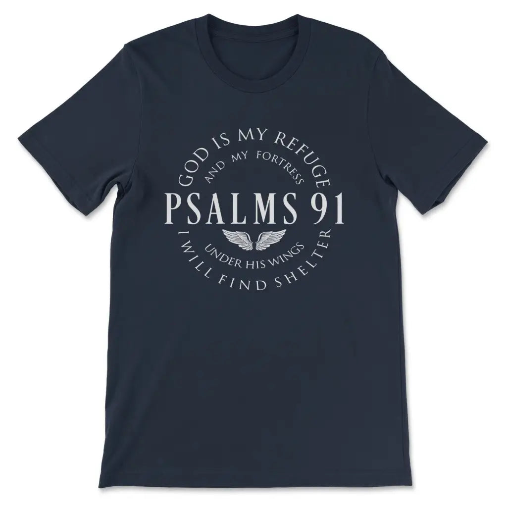 Psalm 91 shirt God is my refuge and my fortress Christian t-shirt Navy / S