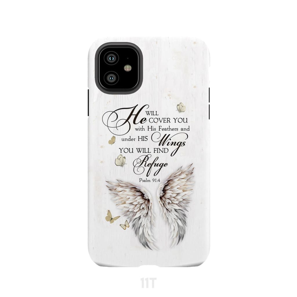 Psalm 91:4 He Will Cover You With His Feathers Phone Case iPhone 11 / Tough