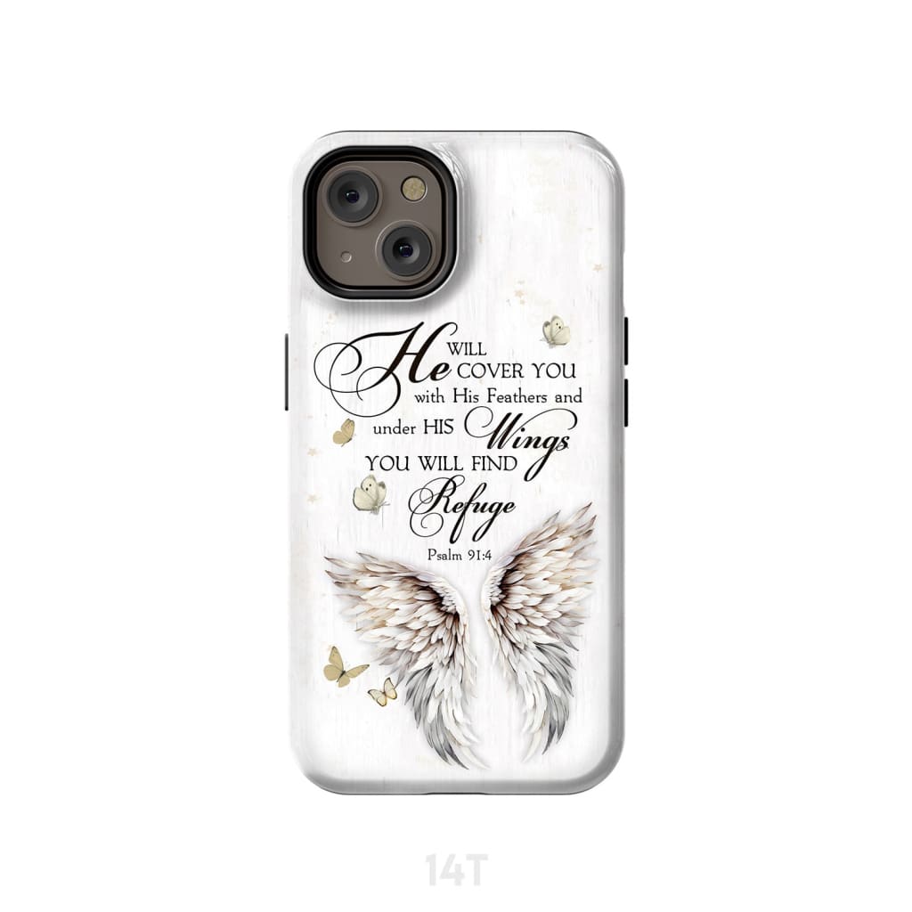 Psalm 91:4 He Will Cover You With His Feathers Phone Case iPhone 14 / Tough