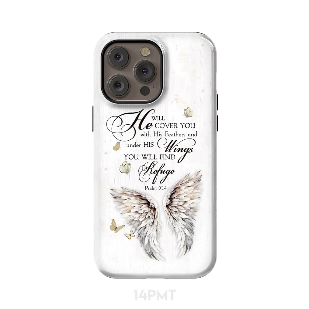 Psalm 91:4 He Will Cover You With His Feathers Phone Case iPhone 14 Pro Max / Tough