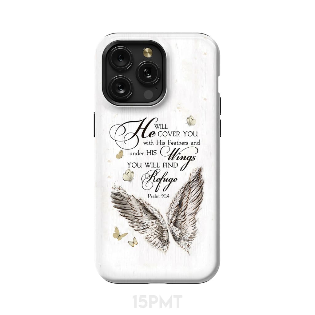 Psalm 91:4 He Will Cover You With His Feathers Phone Case iPhone 15 Pro Max / Tough