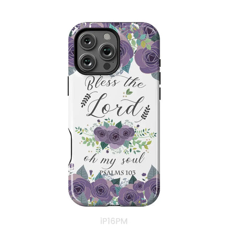 Psalms 103 Bless the Lord oh my soul phone case | Bible verse phone cases iPhone 16 Pro Max / Tough Case