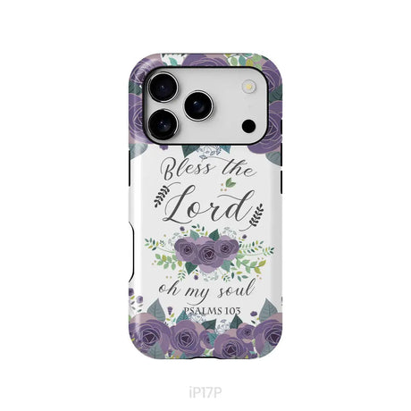 Psalms 103 Bless The Lord Oh My Soul Phone Case | Bible Verse Phone Cases iPhone 17 Pro / Tough Case