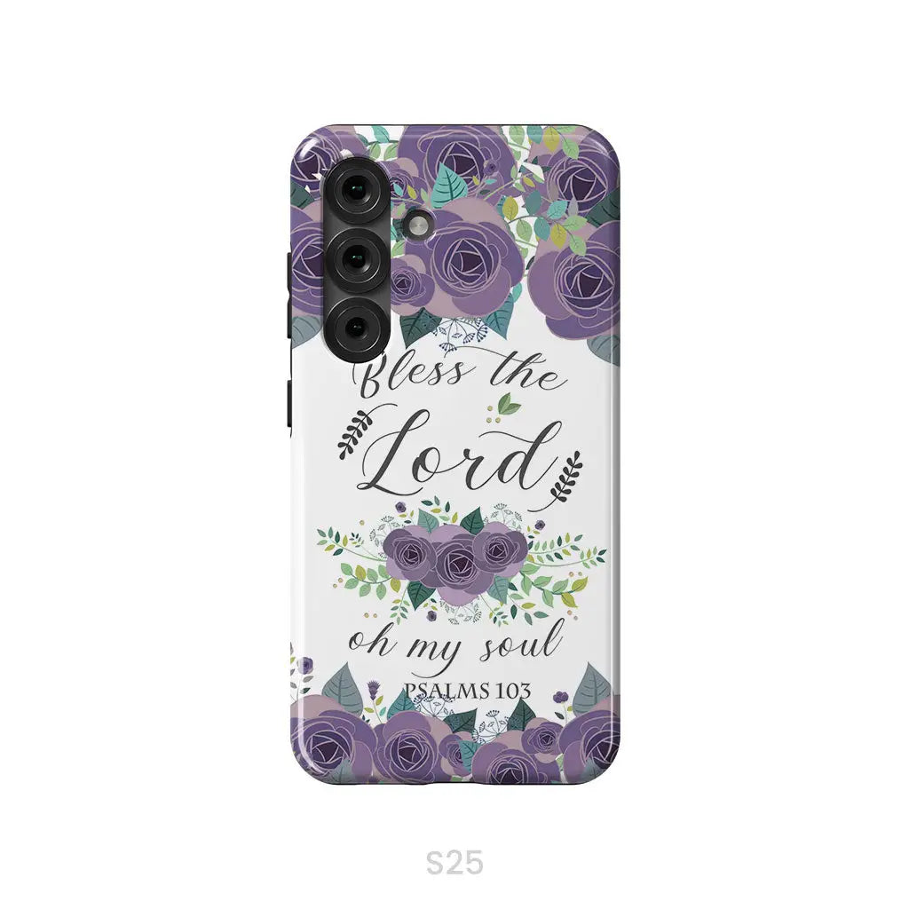 Psalms 103 Bless The Lord Oh My Soul Phone Case | Bible Verse Phone Cases Samsung Galaxy S25 / Tough Case