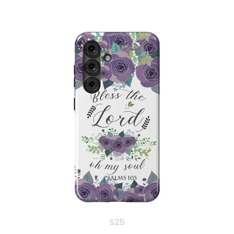 Psalms 103 Bless The Lord Oh My Soul Phone Case | Bible Verse Phone Cases Samsung Galaxy S25 / Tough Case