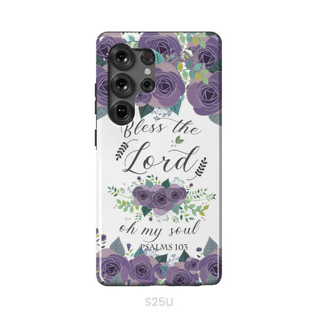 Psalms 103 Bless The Lord Oh My Soul Phone Case | Bible Verse Phone Cases Samsung Galaxy S25 Ultra / Tough Case