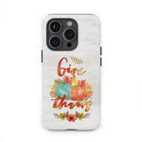 Pumpkin Thanksgiving Give thanks phone case