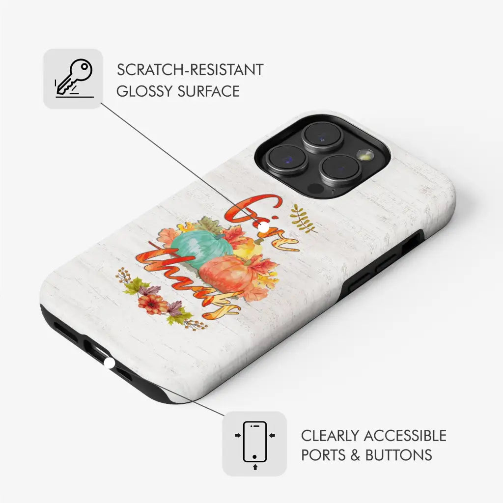 Pumpkin Thanksgiving Give thanks phone case