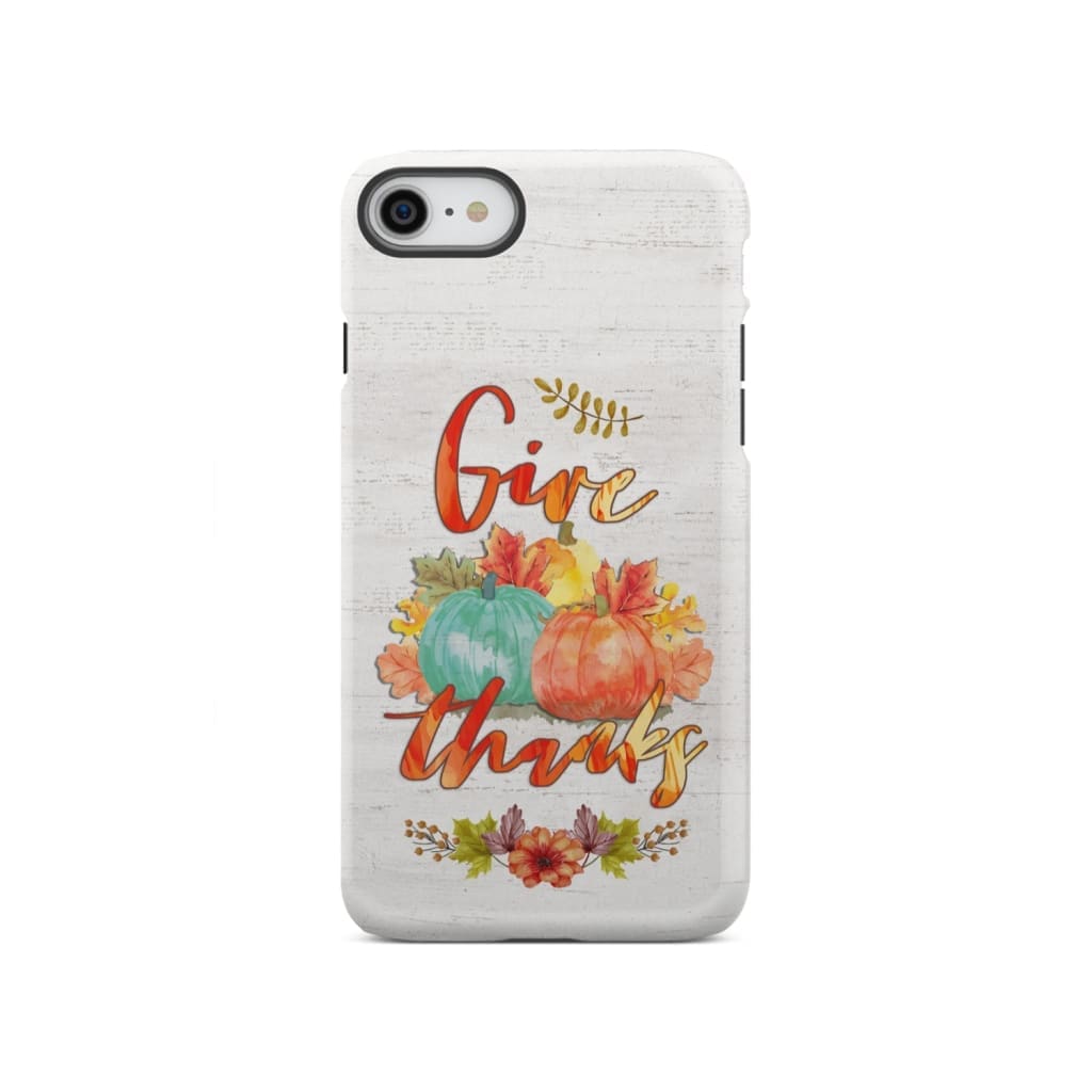 Pumpkin Thanksgiving Give thanks phone case iPhone SE 2020 / Tough