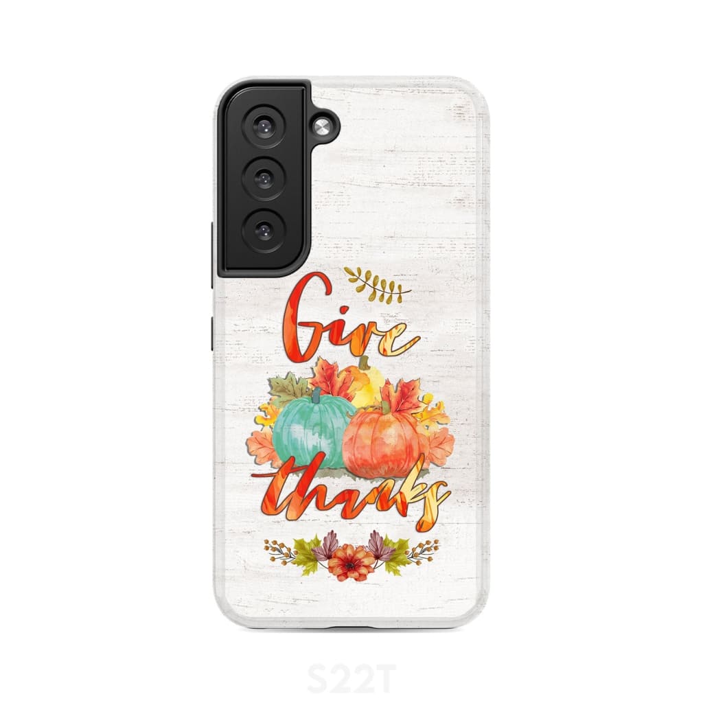 Pumpkin Thanksgiving Give thanks phone case Samsung Galaxy S22 / Tough