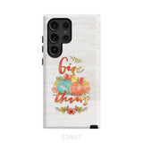 Pumpkin Thanksgiving Give thanks phone case Samsung Galaxy S24 Ultra / Tough