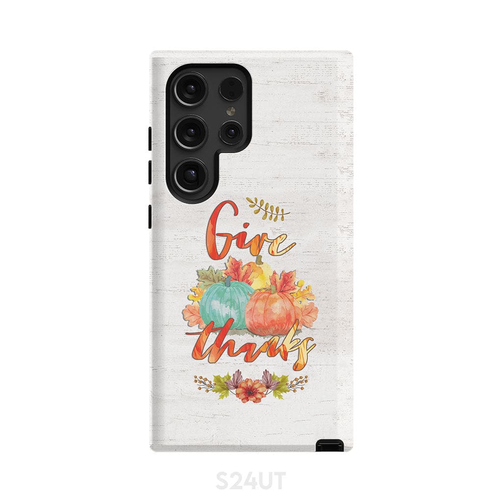 Pumpkin Thanksgiving Give thanks phone case Samsung Galaxy S24 Ultra / Tough