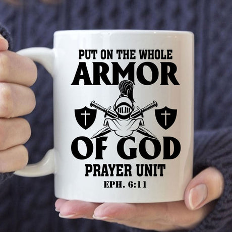 Put on the whole armor of God coffee mug 11 oz