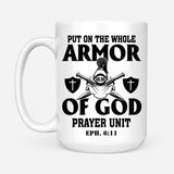 Put on the whole armor of God coffee mug 15 oz