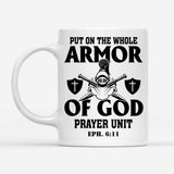 Put on the whole armor of God coffee mug