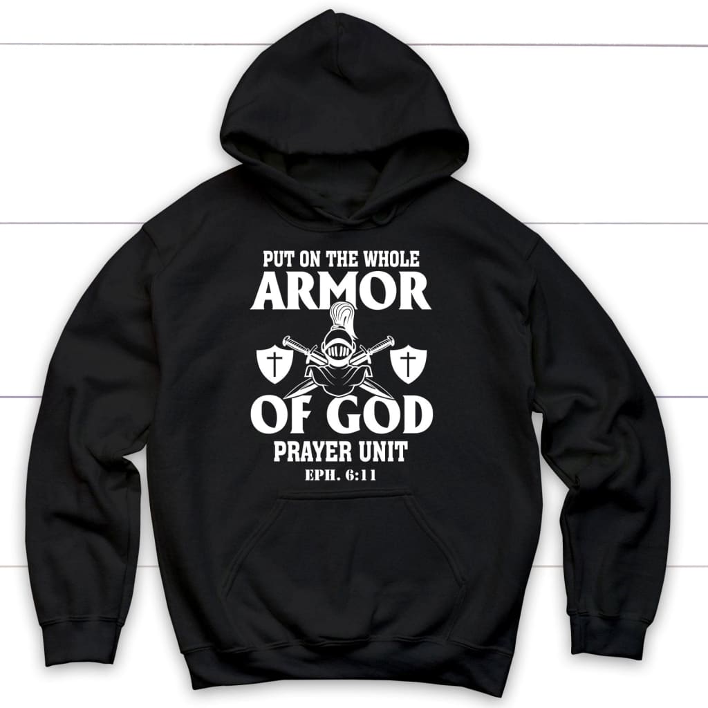 Put on the whole armor of god hoodie Black / S