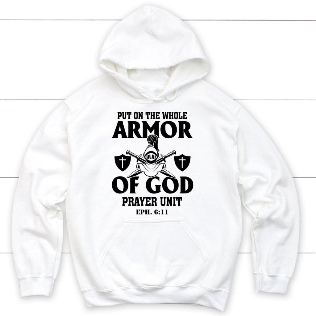 Put on the whole armor of god hoodie White / S