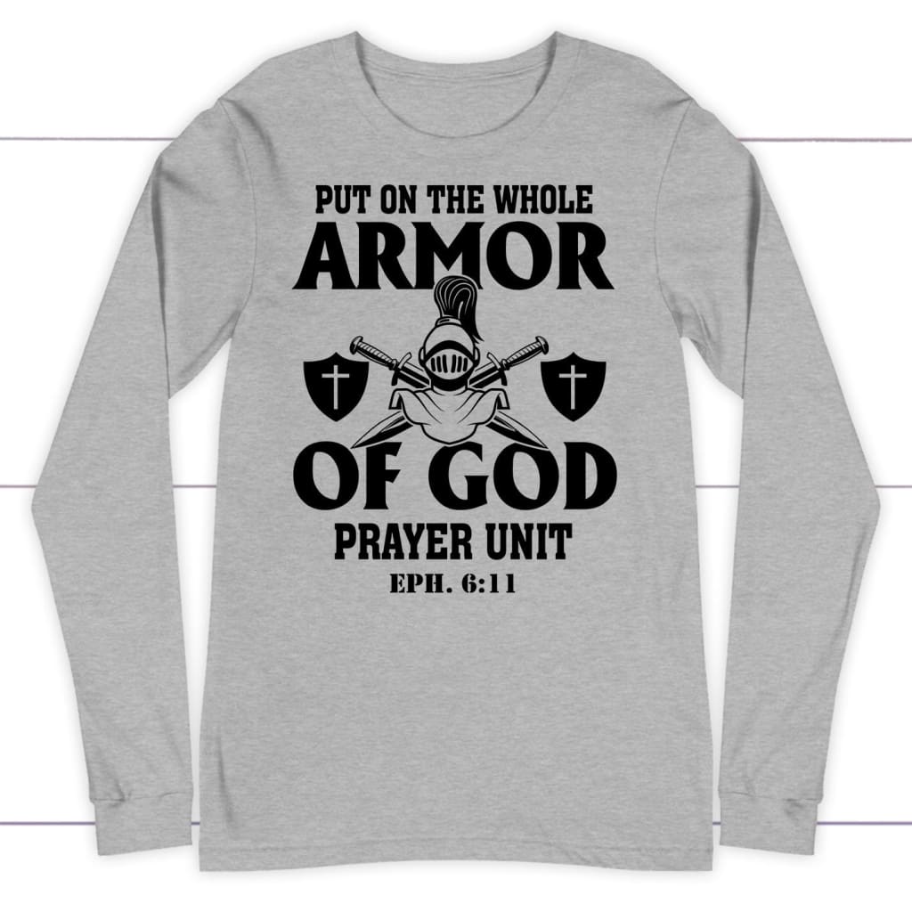 Put on the whole armor of God long sleeve shirt Athletic Heather / S