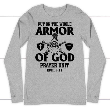 Put on the whole armor of God long sleeve shirt Athletic Heather / S
