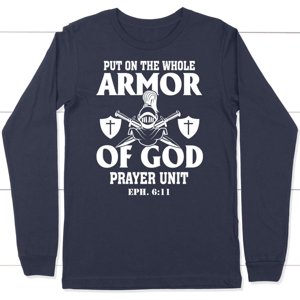 Put on the whole armor of God long sleeve shirt Navy / S
