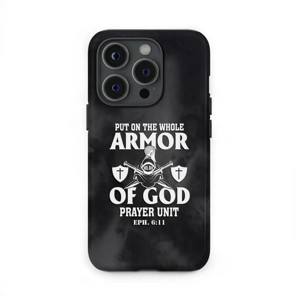 Put on the whole armor of God phone case