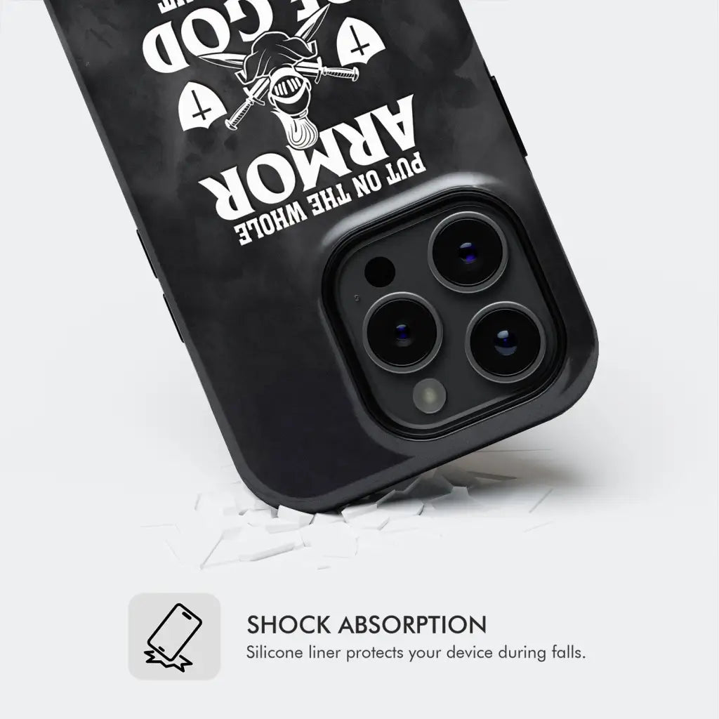 Put on the whole armor of God phone case