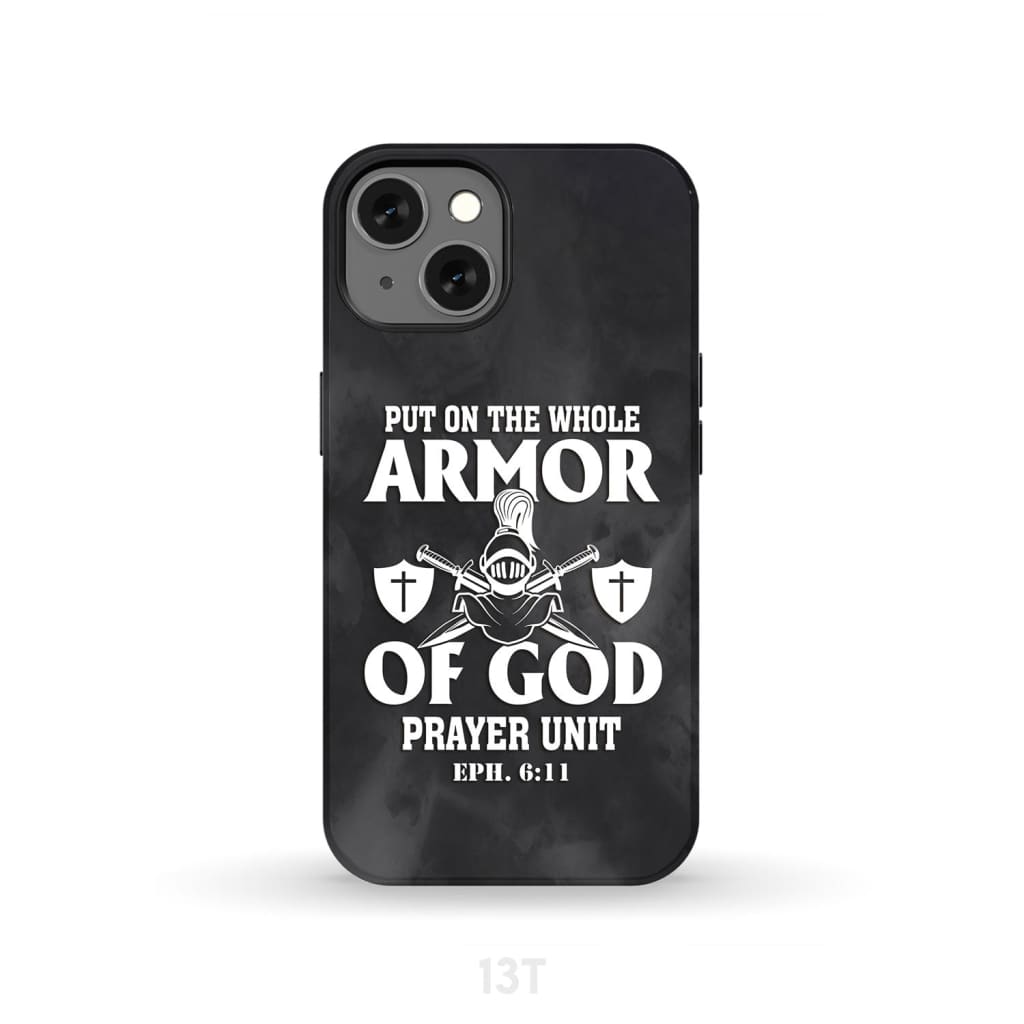 Put on the whole armor of God phone case iPhone 13 / Tough