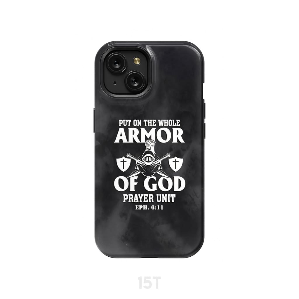 Put on the whole armor of God phone case iPhone 15 / Tough