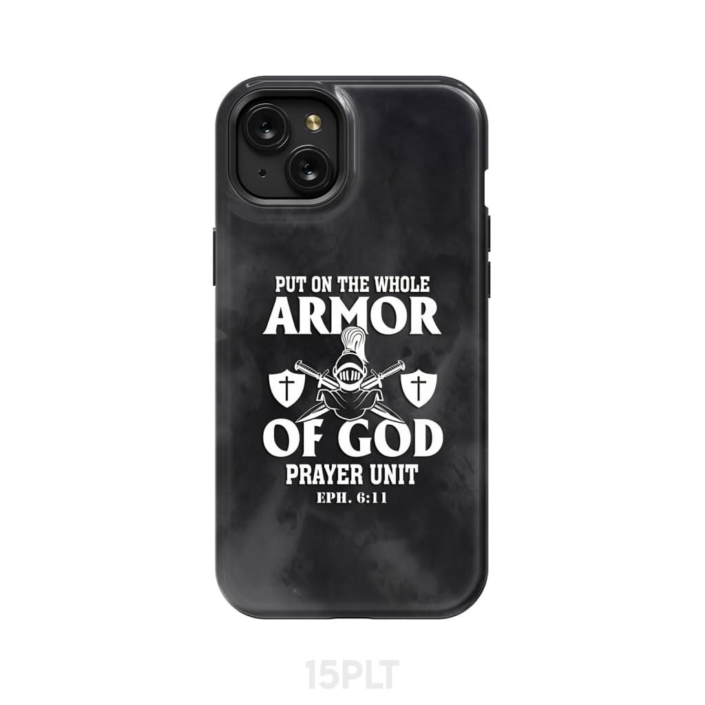 Put on the whole armor of God phone case iPhone 15 Plus / Tough