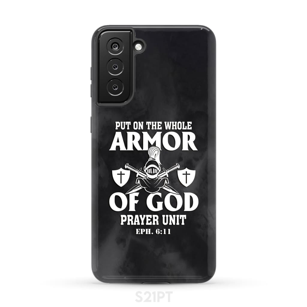 Put on the whole armor of God phone case Samsung Galaxy S21 Plus / Tough