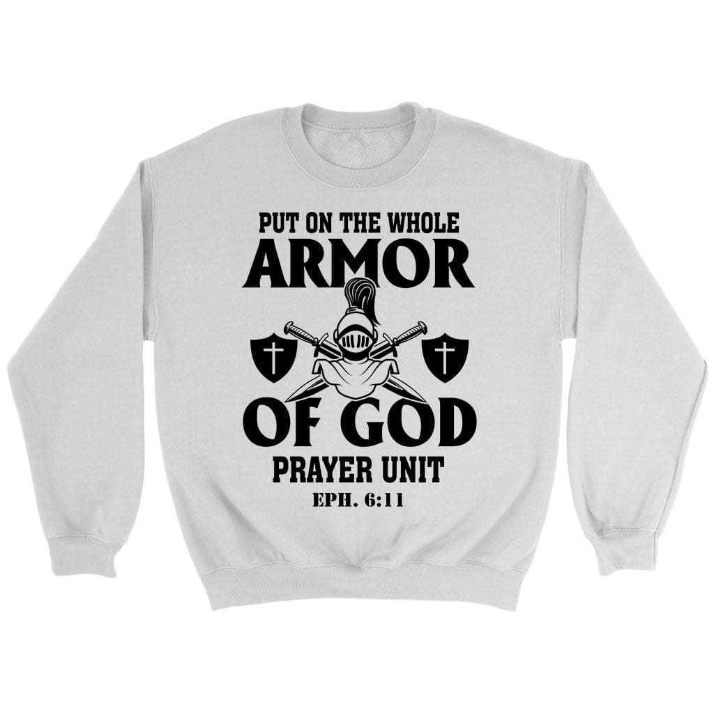 Put on the whole armor of God sweatshirt White / S