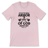 Put on the whole armor of God Women’s t-shirt Pink / S