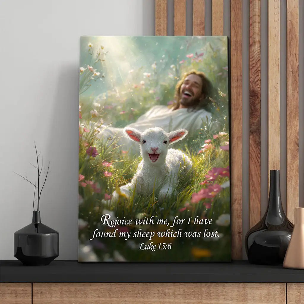 Rejoice with Me, for I Have Found My Sheep Which Was Lost Wall Art ...