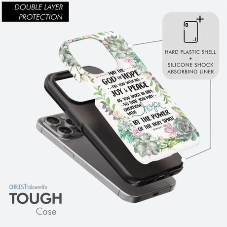 Romans 15:13 May the God of hope fill you with all joy and peace phone case
