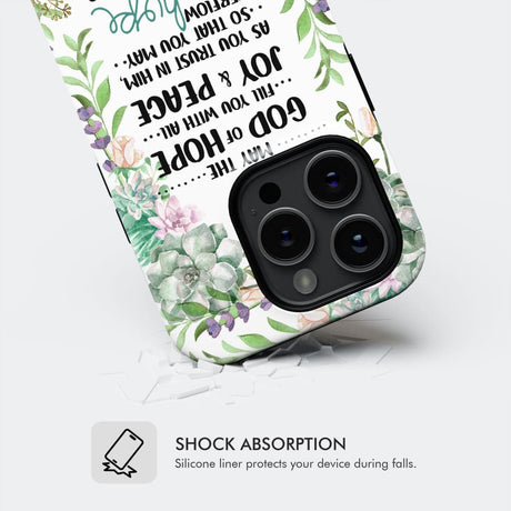 Romans 15:13 May the God of hope fill you with all joy and peace phone case