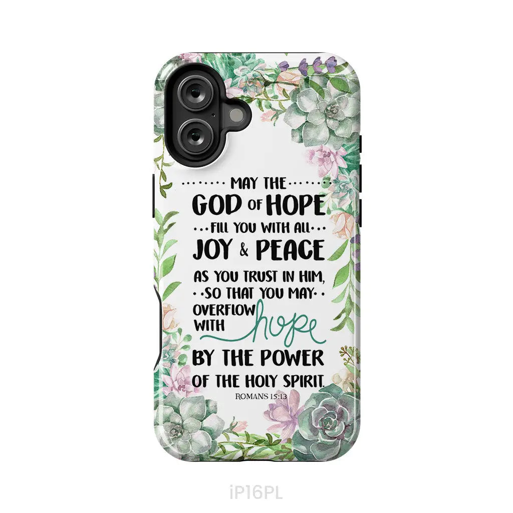 Romans 15:13 May the God of hope fill you with all joy and peace phone case iPhone 16 Plus / Tough Case