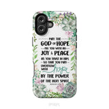 Romans 15:13 May the God of hope fill you with all joy and peace phone case iPhone 16 Plus / Tough Case
