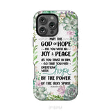 Romans 15:13 May the God of hope fill you with all joy and peace phone case iPhone 16 Pro Max / Tough Case