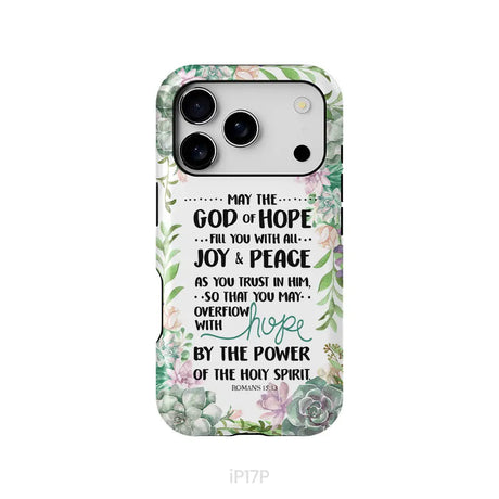 Romans 15:13 May The God Of Hope Fill You With All Joy And Peace Phone Case iPhone 17 Pro / Tough Case
