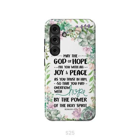 Romans 15:13 May The God Of Hope Fill You With All Joy And Peace Phone Case Samsung Galaxy S25 / Tough Case